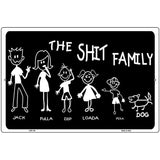 The Shit Family Metal Novelty Parking Sign 12" x 18" (LGP)