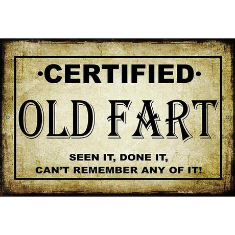 Certified Old Fart Metal Novelty Parking Sign 12" x 18" (LGP)