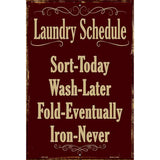 Laundry Schedule Metal Novelty Parking Sign 12" x 18" (LGP)