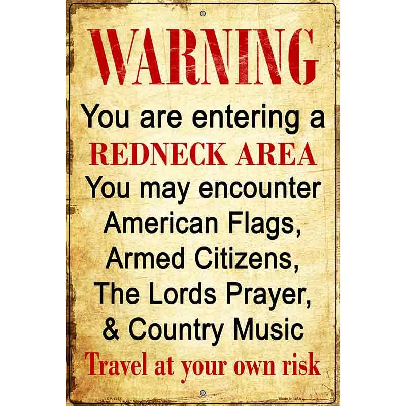 Entering Redneck Area Metal Novelty Parking Sign 12" x 18" (LGP)
