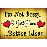 Im not Bossy Metal Novelty Parking Sign 12" x 18" (LGP)