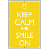 Keep Calm And Smile On Metal Novelty Parking Sign 12" x 18" (LGP)