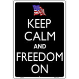 Keep Calm And Freedom On Metal Novelty Parking Sign 12" x 18" (LGP)