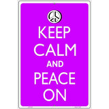 Keep Calm And Peace On Metal Novelty Parking Sign 12" x 18" Sign (LGP)