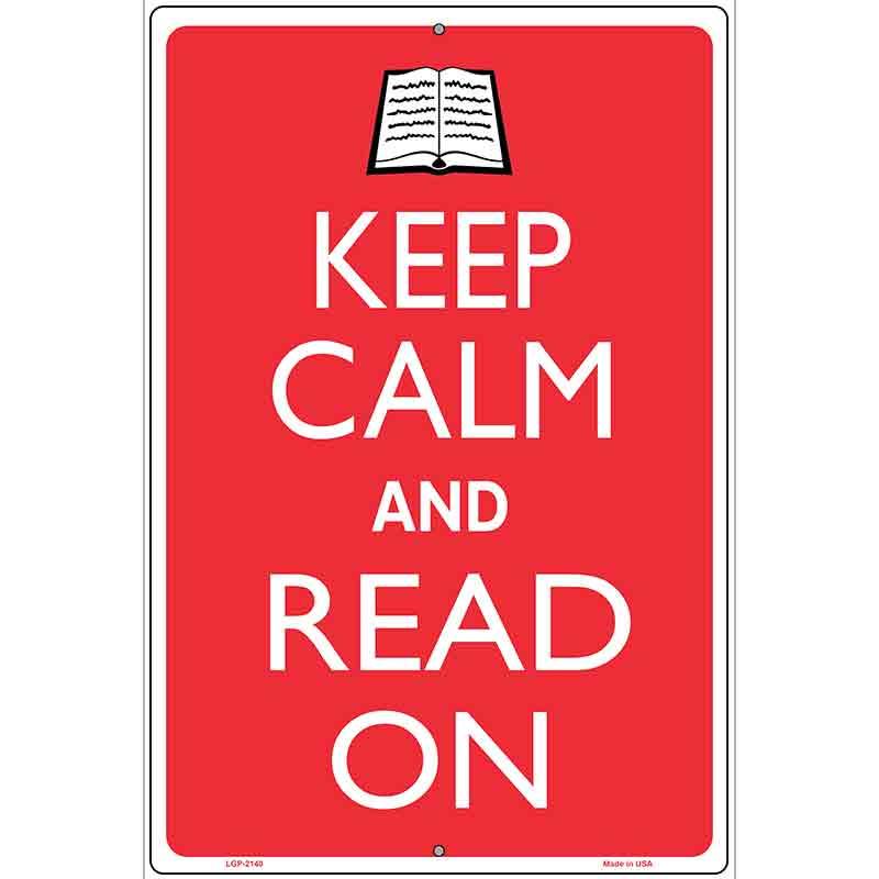 Keep Calm And Read On Metal Novelty Parking Sign 12" x 18" (LGP)