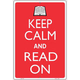 Keep Calm And Read On Metal Novelty Parking Sign 12" x 18" (LGP)
