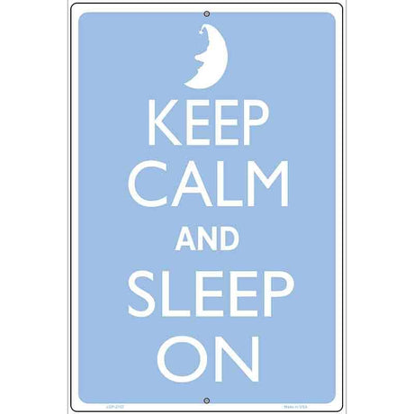 Keep Calm And Sleep On Blue Metal Novelty Parking Sign 12" x 18" (LGP)