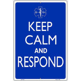 Keep Calm And Respond Metal Novelty Parking Sign 12" x 18" (LGP)