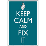 Keep Calm And Fix It Metal Novelty Parking Sign 12" x 18" Sign (LGP)