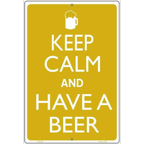 Keep Calm And Have A Beer Metal Novelty Parking Sign 12" x 18" (LGP)