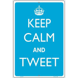 Keep Calm And Tweet Metal Novelty Parking Sign 12" x 18" Sign (LGP)