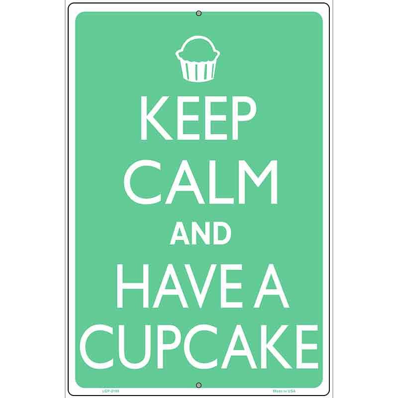Keep Calm And Have a Cupcake Metal Novelty Parking Sign 12" x 18" (LGP)