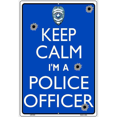 Keep Calm Im A Police Officer Metal Novelty Parking Sign 12" x 18" (LGP)