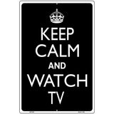 Keep Calm Watch TV Metal Novelty Parking Sign 12" x 18" (LGP)