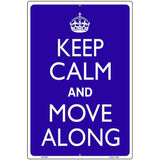 Keep Calm Move Along Metal Novelty Parking Sign 12" x 18" Sign (LGP)