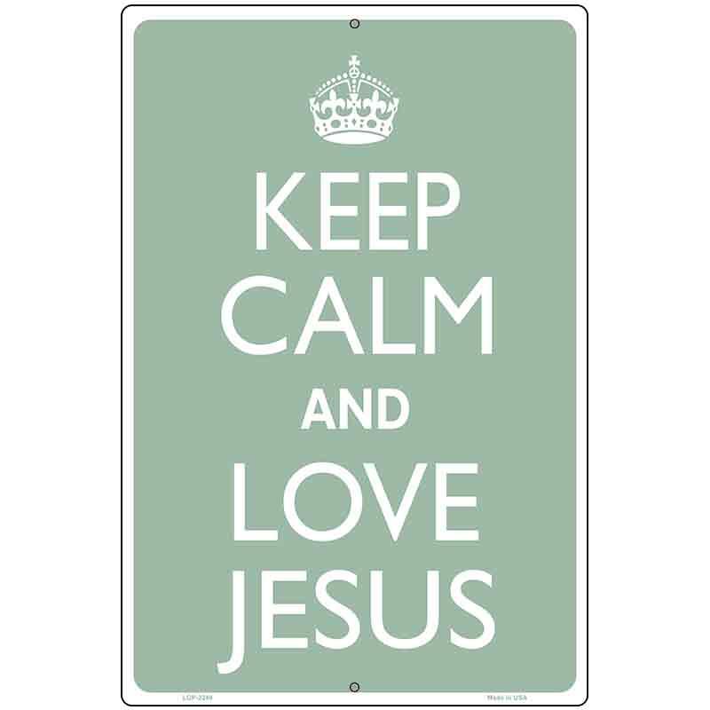 Keep Calm Love Jesus Metal Novelty Parking Sign 12" x 18" (LGP)
