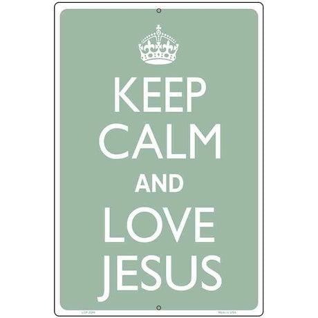Keep Calm Love Jesus Metal Novelty Parking Sign 12" x 18" (LGP)
