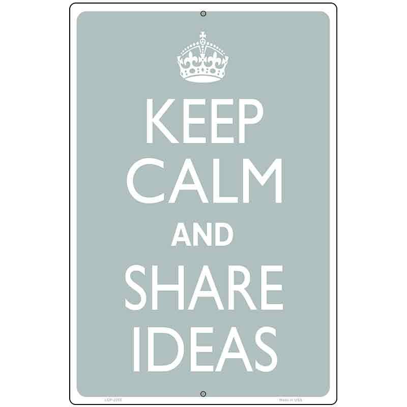 Keep Calm Share Ideas Metal Novelty Parking Sign 12" x 18" (LGP)