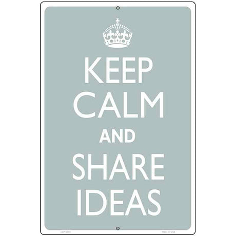 Keep Calm Share Ideas Metal Novelty Parking Sign 12" x 18" (LGP)