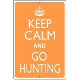 Keep Calm Go Hunting Metal Novelty Parking Sign 12" x 18" (LGP)