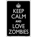 Keep Calm Love Zombies Metal Novelty Parking Sign 12" x 18" (LGP)