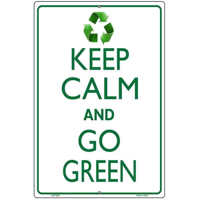 Keep Calm Go Green Metal Novelty Parking Sign 12" x 18" Sign (LGP)