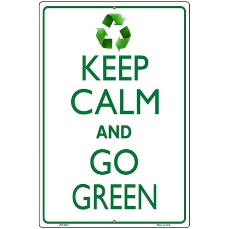 Keep Calm Go Green Metal Novelty Parking Sign 12" x 18" (LGP)