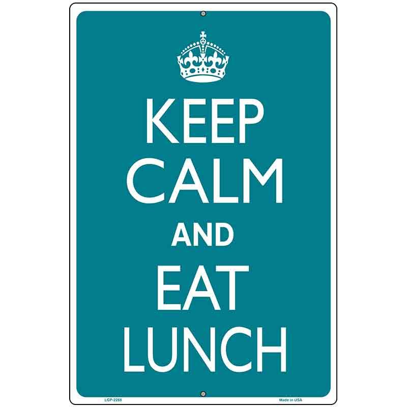 Keep Calm Eat Lunch Metal Novelty Parking Sign 12" x 18" Sign (LGP)