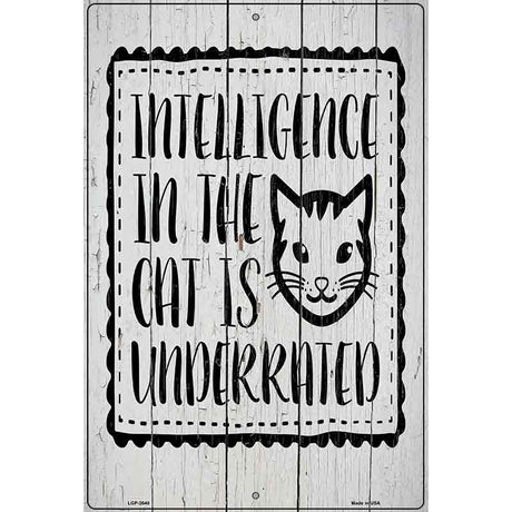 Intelligence In The Cat Novelty Metal Parking Sign 12" x 18" (LGP)