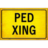 PED XING Novelty Metal Parking Sign 12" x 18" Sign (LGP)