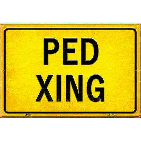 PED XING Novelty Metal Parking Sign 12" x 18" Sign (LGP)