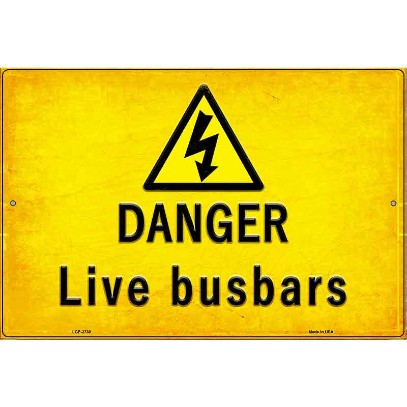 Danger Live Busbars Novelty Metal Parking Sign 12" x 18" (LGP)