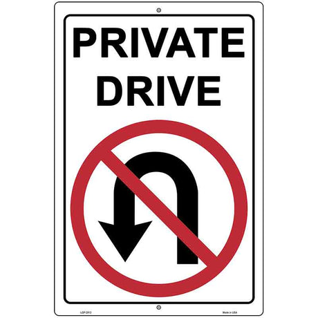 Private Drive No U Turns Novelty Metal Parking Sign 12" x 18" Sign (LGP)