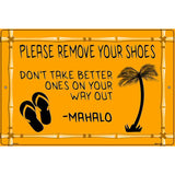 Remove Shoes Mahalo Novelty Metal Parking Sign 12" x 18" (LGP)