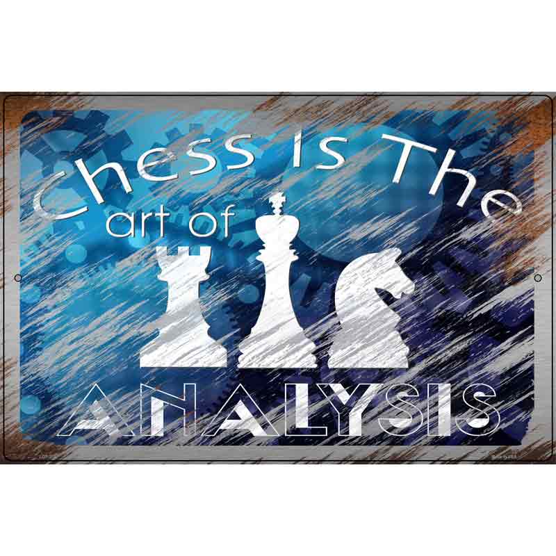 Chess Is The Art Of Analysis Novelty Metal Parking Sign 12" x 18" Sign (LGP)