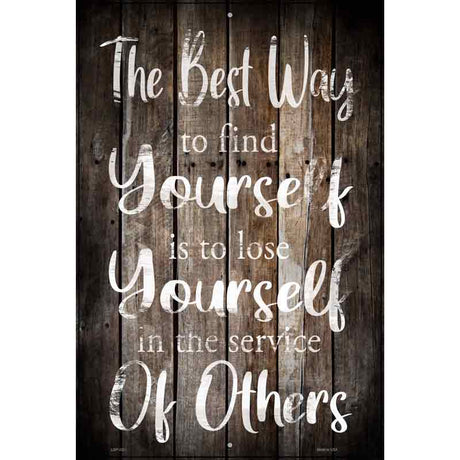 Lose Yourself To Find Yourself Novelty Metal Parking Sign 12" x 18" Sign (LGP)