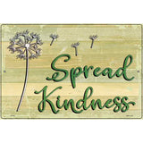 Spread Kindness Novelty Metal Parking Sign 12" x 18" Sign (LGP)