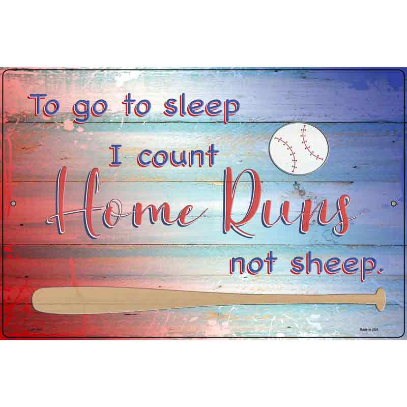 I Count Home Runs Novelty Metal Parking Sign 12" x 18" Sign (LGP)
