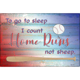 I Count Home Runs Novelty Metal Parking Sign 12" x 18" Sign (LGP)