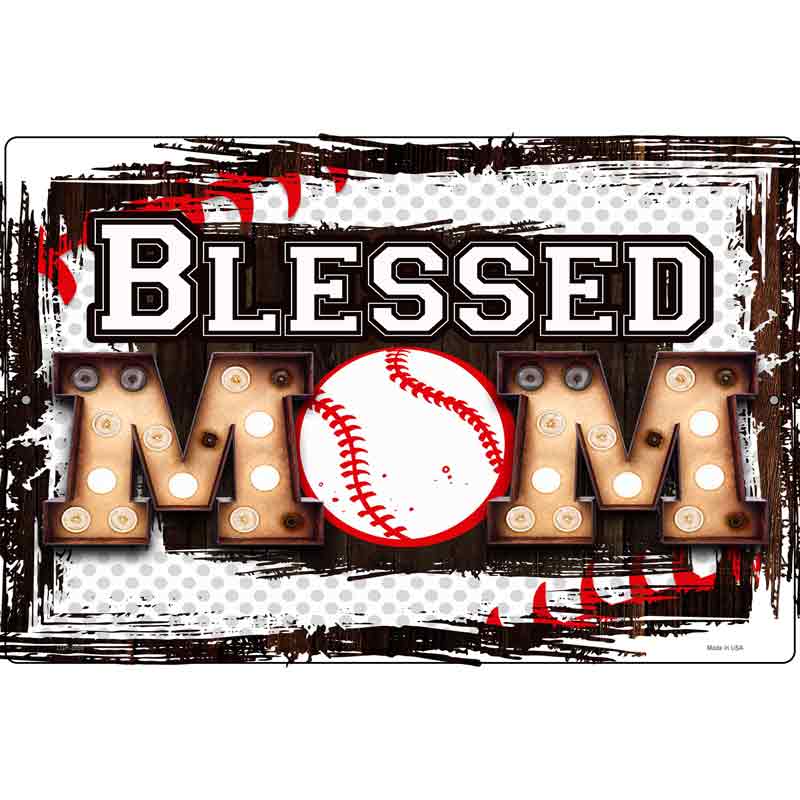 Blessed Baseball Mom Novelty Metal Parking Sign 12" x 18" Sign (LGP)