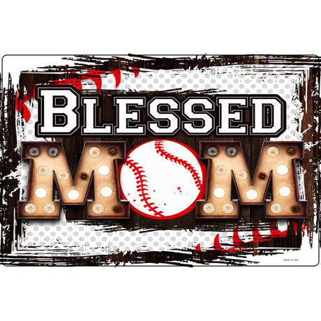 Blessed Baseball Mom Novelty Metal Parking Sign 12" x 18" Sign (LGP)