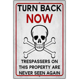 Turn Back Now Novelty Metal Parking Sign 12" x 18" (LGP)
