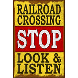 Railroad Crossing Stop Look Listen Novelty Metal Parking Sign 12" x 18" Sign (LGP)