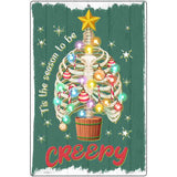 Tis the Season to be Creepy Novelty Metal Parking Sign 12" x 18" (LGP)