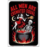 All Men Are Cremated Equal Metal Novelty Parking Sign P-4603