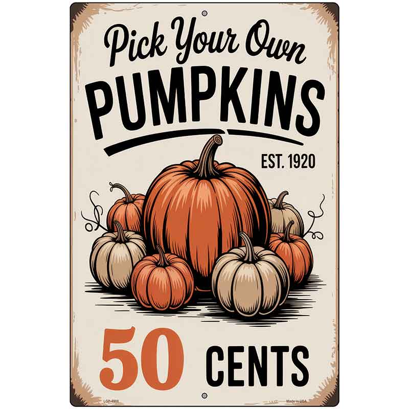 Pick Your Own Pumpkins Metal Novelty Parking Sign P-4608