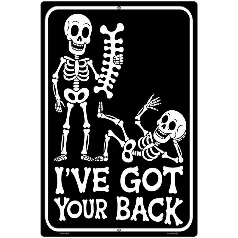 Ive Got Your Back Metal Novelty Parking Sign P-4638