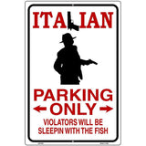 Italian Parking Only Metal Novelty Parking Sign 12" x 18" (LGP)