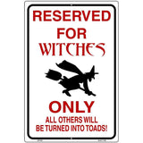 Reserved for Witches Metal Novelty Parking Sign 12" x 18" (LGP)