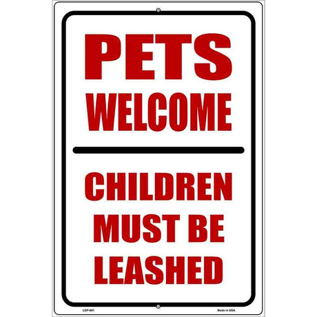 Pets Welcome Children Leashed Metal Novelty Parking Sign 12" x 18" (LGP)
